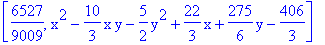[6527/9009, x^2-10/3*x*y-5/2*y^2+22/3*x+275/6*y-406/3]